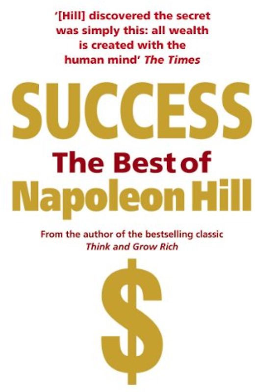 Success: The Best of Napoleon Hill