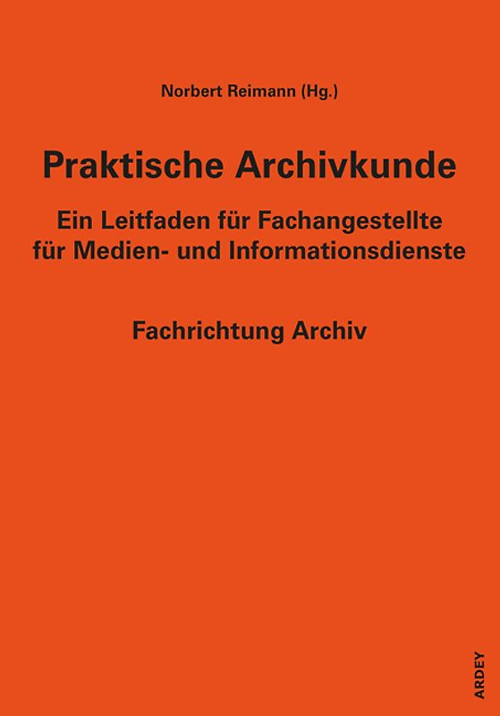 Praktische Archivkunde