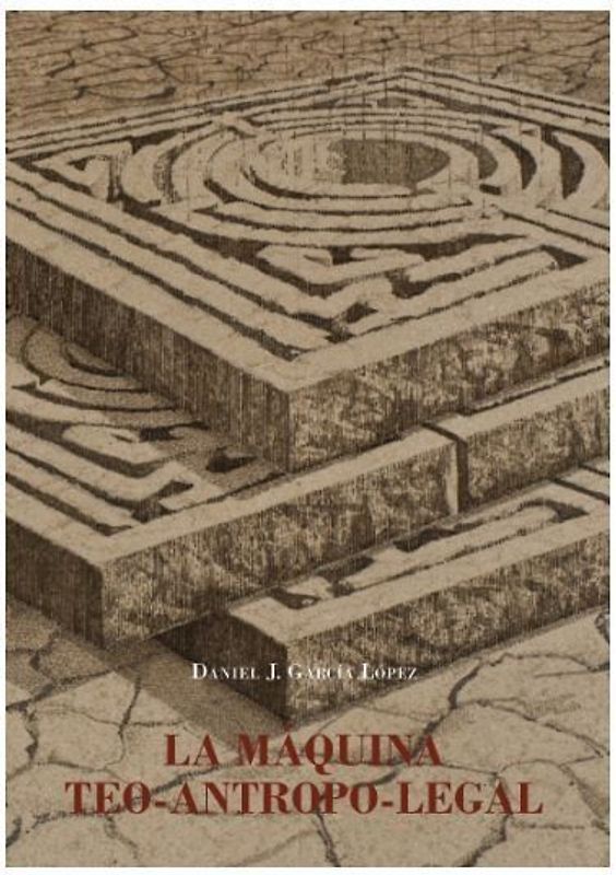 La máquina teo-antropo-legal : la persona en la teoría jurídica franquista