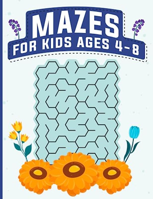 Mazes For Kids Ages 4-8: 100 Challenging & Unique Maze Activity Puzzles For Children Simple and Easy (Big Book of Mazes)