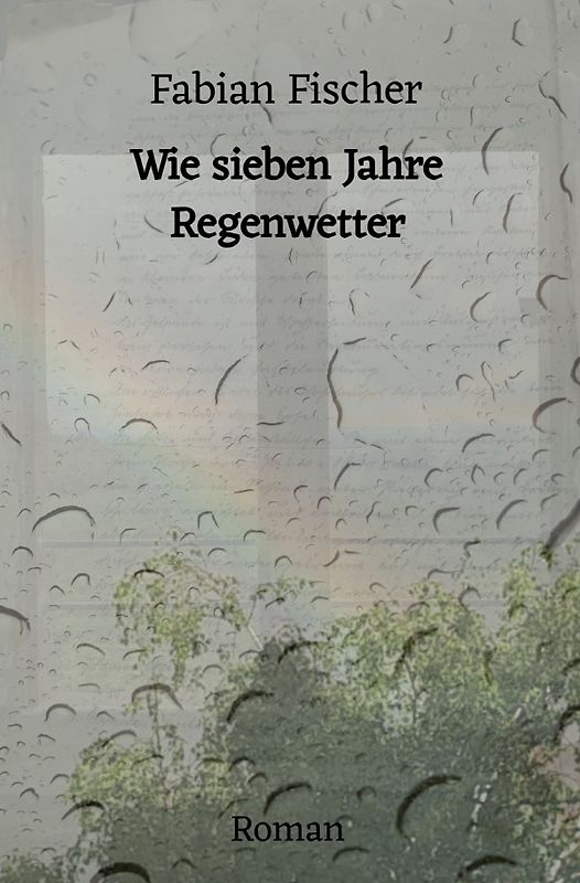 Wie sieben Jahre Regenwetter