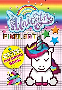 Unicorn Pixel Art: Colour Unicorns By Numbers For Kids Ages 5-10: Color Unicorns By Numbers For Kids Ages 5-10