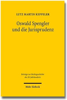 Oswald Spengler und die Jurisprudenz