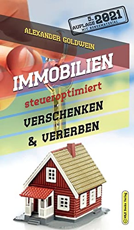 Immobilien steueroptimiert verschenken & vererben: Erbfolge durch Testament regeln & Steuern sparen mit Freibeträgen & Schenkungen von Häusern & Eigentumswohnungen