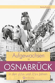 Aufgewachsen in Osnabrück in den 60er und 70er Jahren