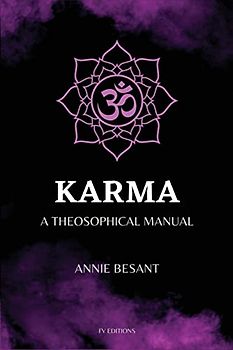 Karma: A Theosophical Manual (Easy to Read Layout)