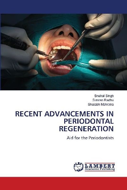 RECENT ADVANCEMENTS IN PERIODONTAL REGENERATION