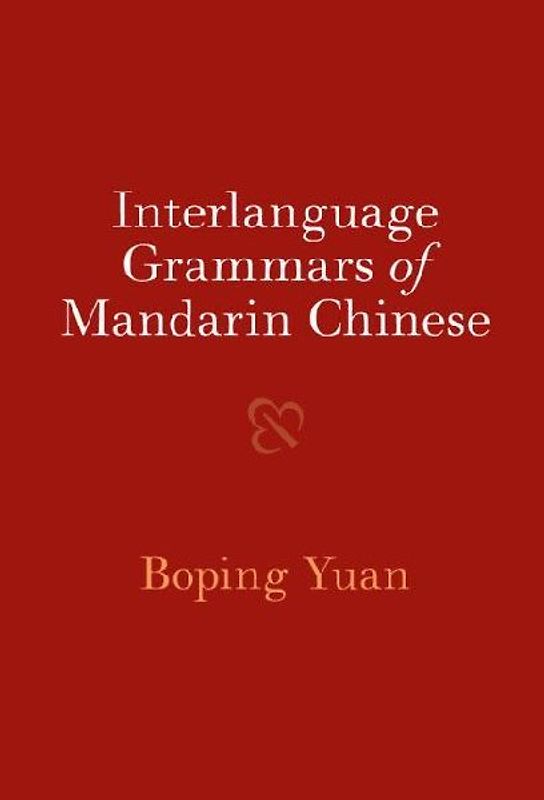 Interlanguage Grammars of Mandarin Chinese