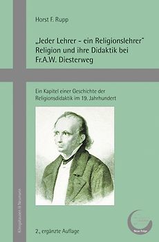 „Jeder Lehrer – ein Religionslehrer“ Religion und ihre Didaktik bei Fr.A.W. Diesterweg