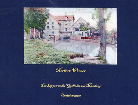 Die Lippe von der Quelle bis zur Mündung in Ansichtskarten