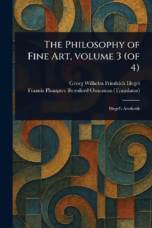 The Philosophy of Fine Art, Volume 3 (of 4)