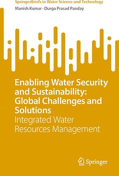 Enabling Water Security and Sustainability: Global Challenges and Solutions