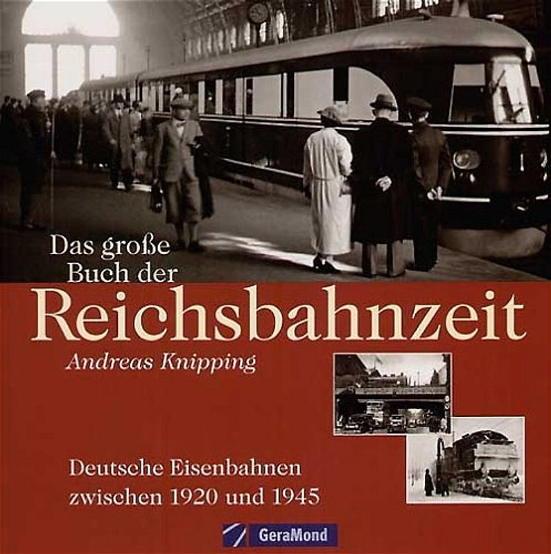 Das grosse Buch der Reichsbahnzeit