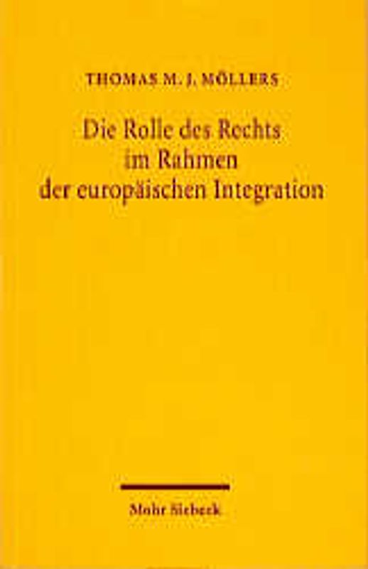 Die Rolle des Rechts im Rahmen der europäischen Integration