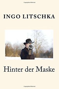 Hinter der Maske: wenn Fechten mehr wird als nur Stahl - Litschka, Ingo