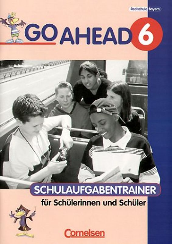 Go Ahead. Ausgabe für sechsstufige Realschulen in Bayern / 6. Jahrgangsstufe - Schulaufgabentrainer. Mit Lösungen
