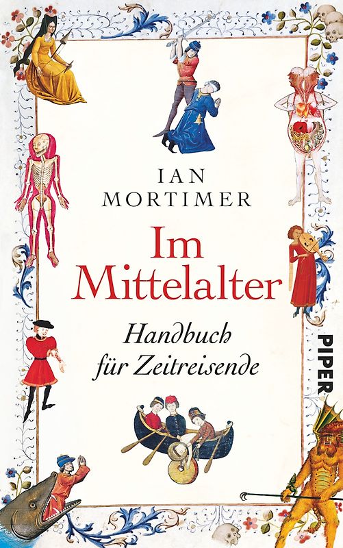 Im Mittelalter. Handbuch für Zeitreisende