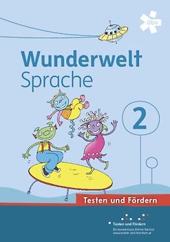 Wunderwelt Sprache 2, Arbeitsheft Testen und Fördern