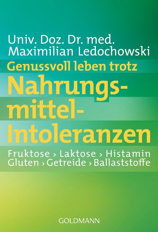 Genussvoll leben trotz Nahrungsmittel-Intoleranzen