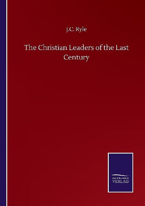 The Christian Leaders of the Last Century