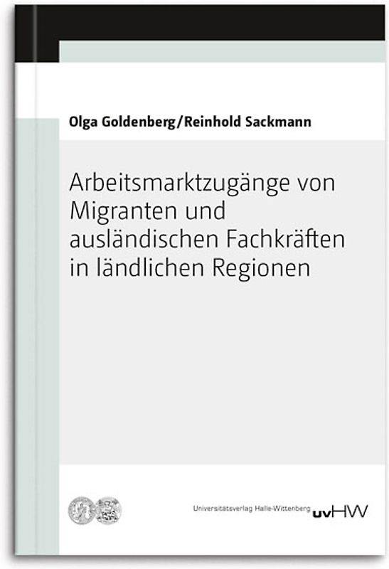 Arbeitsmarktzugänge von Migranten und ausländischen Fachkräften in ländlichen Regionen