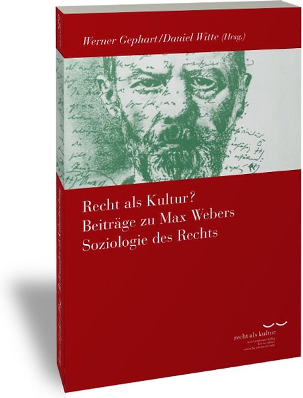 Recht als Kultur? Beiträge zu Max Webers Soziologie des Rechts