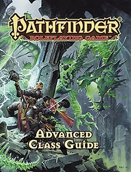 Pathfinder RPG: Advanced Class Guide - Bulmahn, Jason