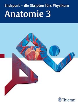 Endspurt - die Skripten fürs Physikum: Anatomie 3