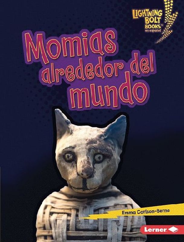 Momias Alrededor del Mundo (Mummies Around the World)