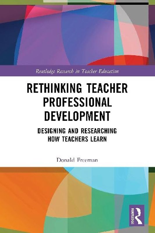 Rethinking Teacher Professional Development
