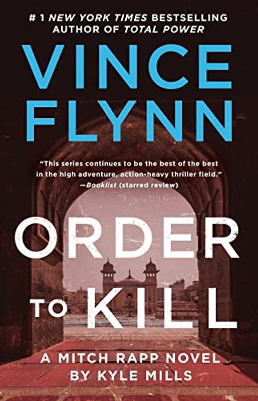 Order to Kill: A Novel (Mitch Rapp Novel, A, Band 15)