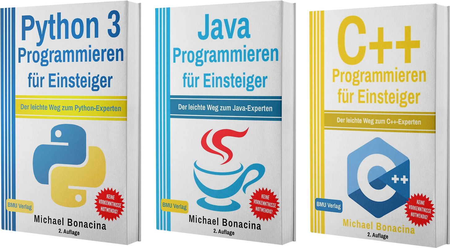 Python 3 Programmieren für Einsteiger + Java Programmieren für Einsteiger + C++ Programmieren für Einsteiger