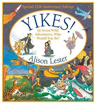 Yikes!: In Seven Wild Adventures, Who Would You Be?