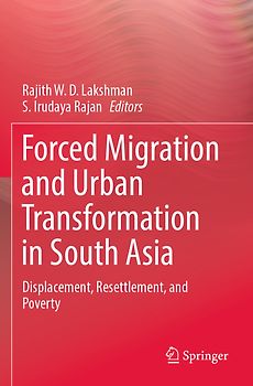 Forced Migration and Urban Transformation in South Asia