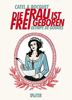 Die Frau ist frei geboren – Olympe de Gouges
