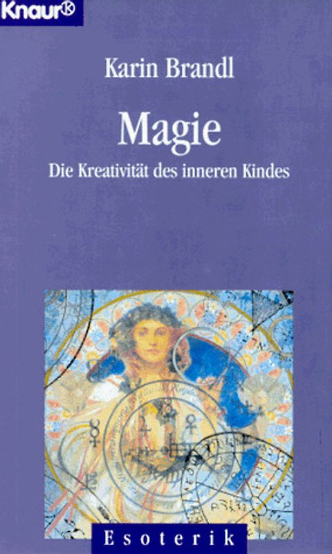 Magie. Die Kreativität des inneren Kindes