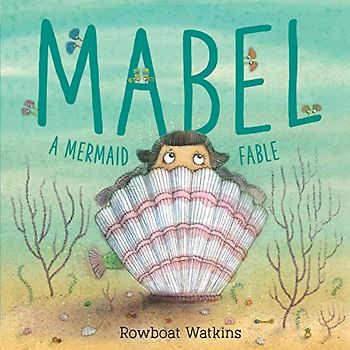 Mabel: A Mermaid Fable