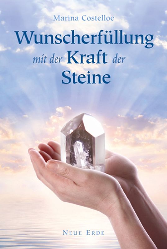 Wunscherfüllung mit der Kraft der Steine