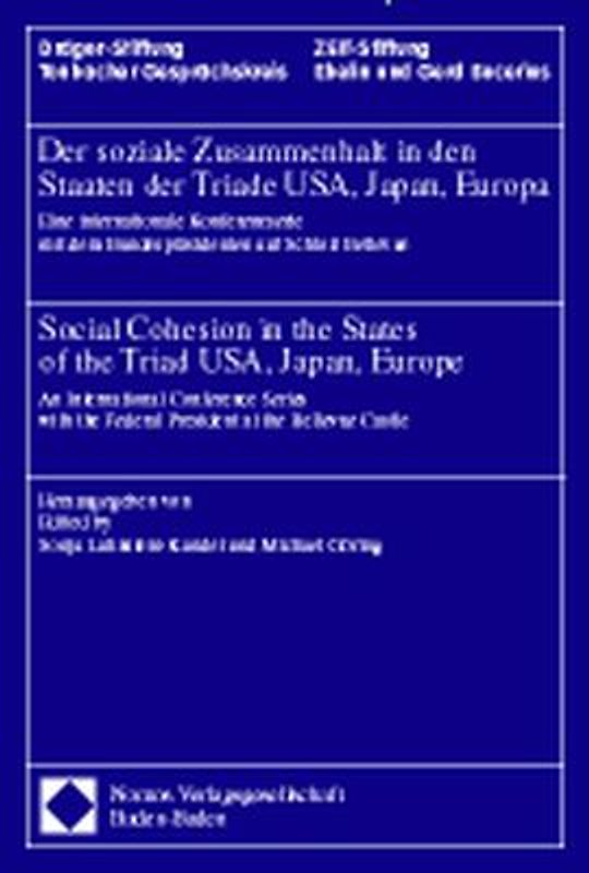 Der soziale Zusammenhalt in den Staaten der Triade USA, Japan, Europa - Social Cohesion in the States of the Triad USA, Japan, Europe