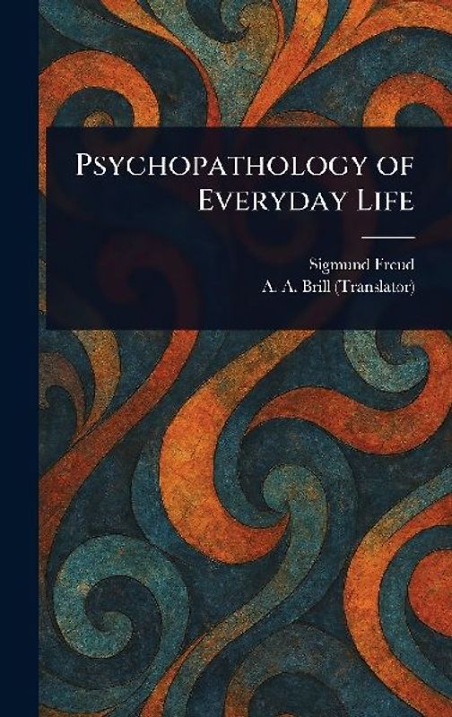 Psychopathology of Everyday Life