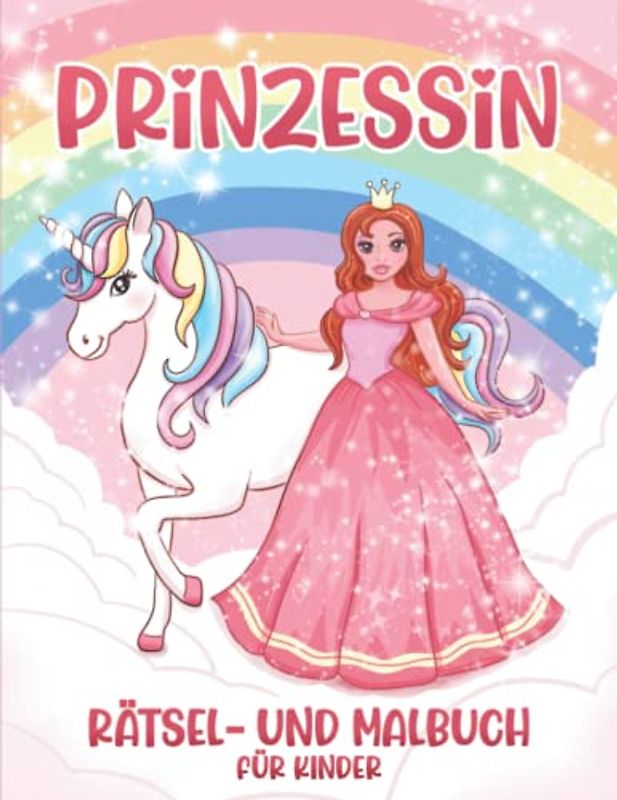 Prinzessin: Rätsel- und Malbuch für Kinder ab 6 Jahren, 50 Malseiten und 50 Rätseln