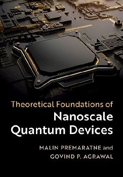 Theoretical Foundations of Nanoscale Quantum Devices