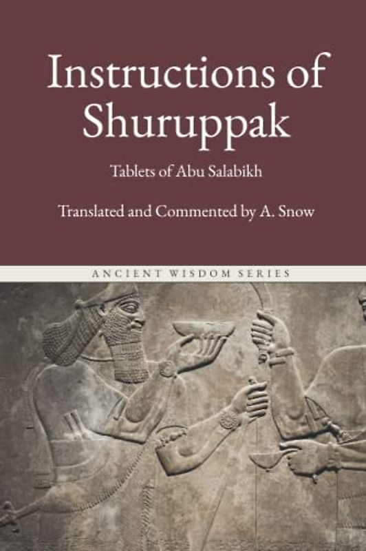 Instructions of Shuruppak: The First Book of Men