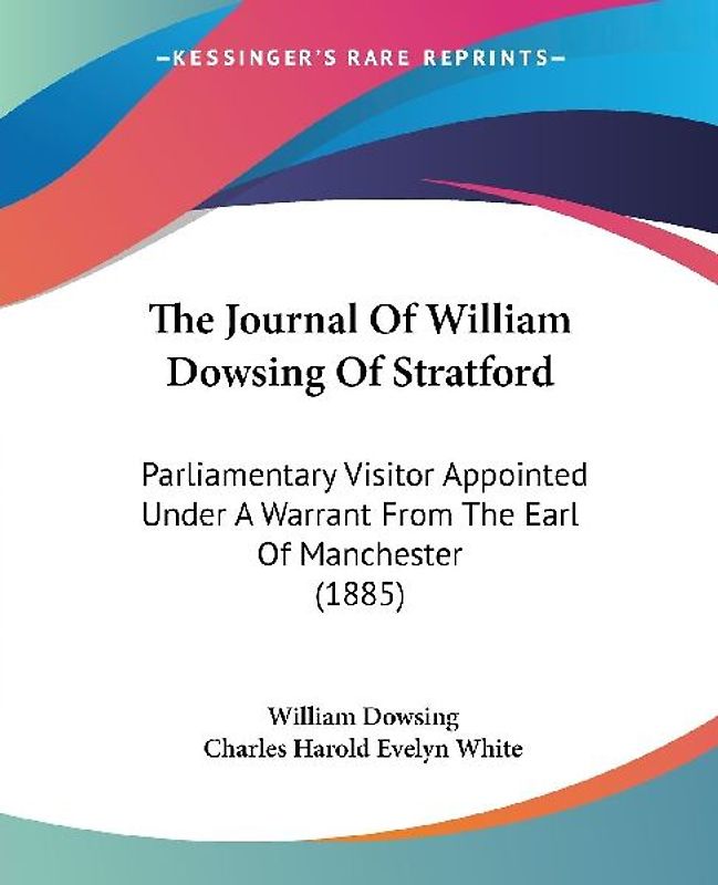 The Journal Of William Dowsing Of Stratford