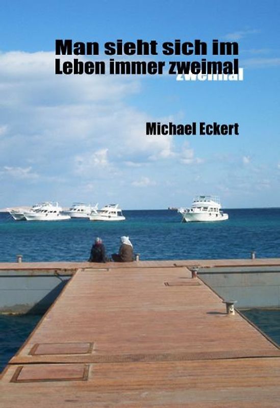 Man sieht sich im Leben immer zweimal