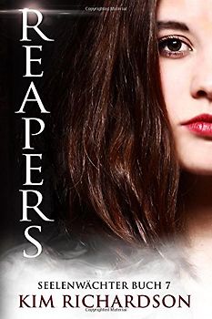 Reapers, Seelenwachter, Buch 7 (Seelenwächter, Band 7)