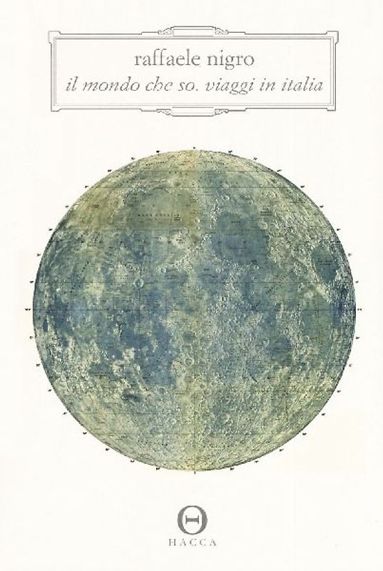 Il mondo che so. Viaggi in Italia