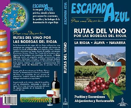 Rutas del vino por las bodegas del Rioja : La Rioja-Álava-Navarra