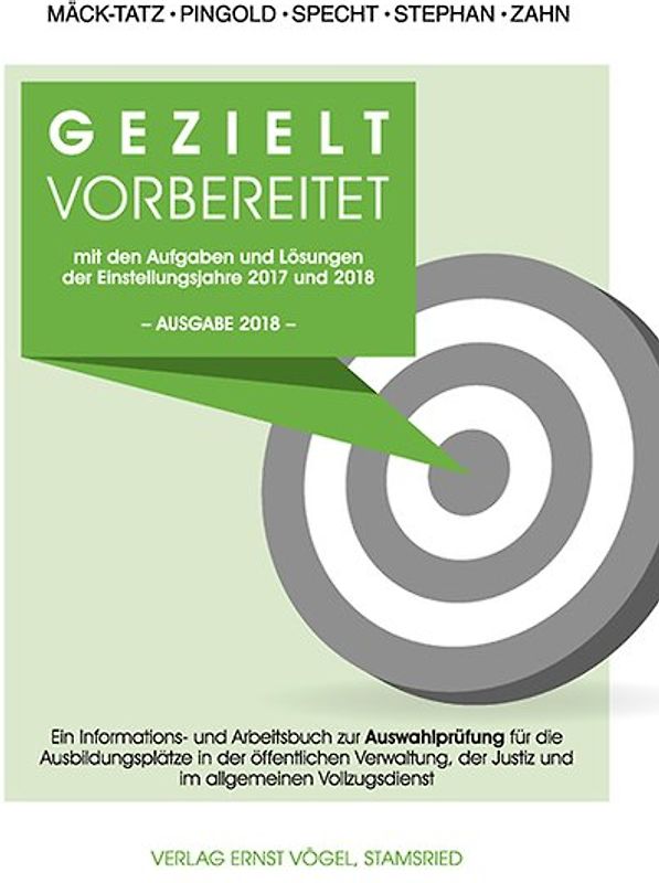 Gezielt vorbereitet mit den Aufgaben und Lösungen der Einstellungsjahre 2017 und 2018 - 2. Qualiftikationsebene