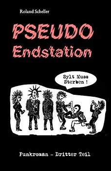 PSEUDO Endstation: Punkroman - Dritter Teil
